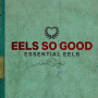 Eels - Eels So Good Essential Eels Vol 2 2007-2020 LP