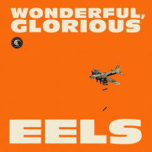 Eels - Wonderful Glorious