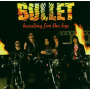 Bullet - Heading For the Top