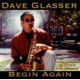 Glasser, Dave - Begin Again