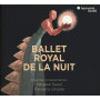 Ensemble Correspondances Sebastien - Ballet Royal De La Nuit