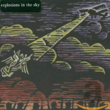 Explosions In The Sky - Those Who Tell The Truth Shall Die Those Who Tell The Truth Shall Live Forever