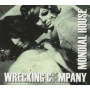 Wrecking Company - Mondial House