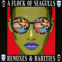 A Flock of Seagulls - Remixes & Rarities