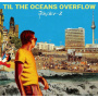 Fischer-Z - Til The Oceans Overflow LP