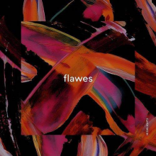 Flawes - Highlights
