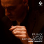 Franck Haydn Rachmaninoff - Ivan Yanakov