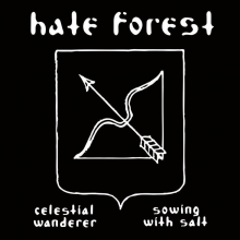 Hate Forest - Celestial Wanderer Sowing With Salt