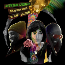 Joan As Police Woman & Tony Allen & Dave Okumu - The Solution Is Restless LP