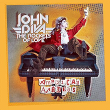 John Diva & The Rockets Of Love - American Amadeus