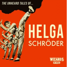 Wizards of Ooze - Unheard Stories of... Helga Schroder