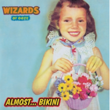 Wizards of Ooze - Almost...Bikini