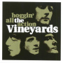 Vineyards - Hoggin' All the Action