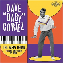 Cortez, Dave -Baby- - Happy Organ + Dave "Baby" Cortez