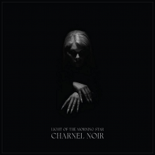 Light Of The Morning Star - Charnel Noir