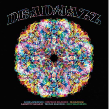 Lionel Belmondo & Stephane Belmondo Legnini Fickelson Bramerie Dre Pallemaerts - Deadjazz Plays The Music Of The Grateful Dead LP