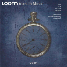 Loom - Years In Music Live In Berlin 2016