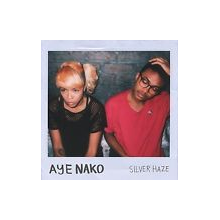 Aye Nako - Silver Haze