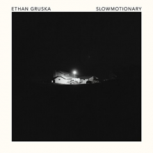 Gruska, Ethan - Slowmotionary