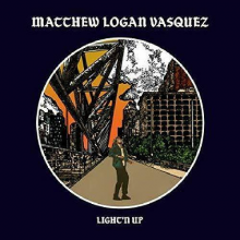Matthew Logan Vasquez - Light n Up