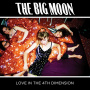 Big Moon - Love In the 4th Dimension