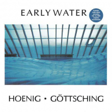 Michael Hoenig & Manuel Gottsching - Early Water LP