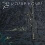 Mobile Homes - Tristesse