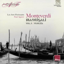 Monteverdi - Madrigali Vol 3 Venezia Les Arts Florissants Paul Agnew