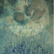 Mountaineer - Giving Up The Ghost