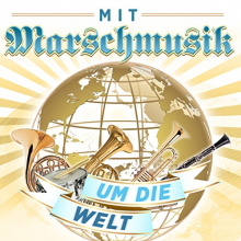 V/A - Mit Marschmusik Um Die Welt