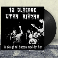 Sixten Blasare Utan Hjarna - Vi Ska Ga Till Botten Med Det Har