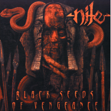 Nile - Black Seeds Of Vengeance