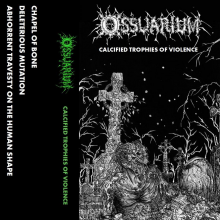 Ossuarium - Calcified Trophies Of Violence