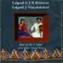 Vijayalakshmi, Lalgudi & G. J. R. Krishnan - Bow To the Violins