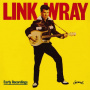 Wray, Link - Early Recordings