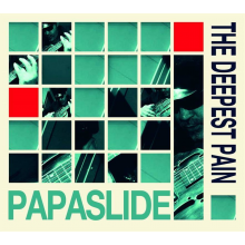 Papaslide - The Deepest Pain