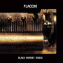Placebo - Black Market Music LP