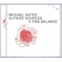Bates, Michael -Outside - A Fine Balance