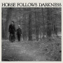 Gonzalez, Delia - Horse Follows Darkness