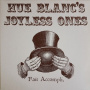 Blanc, Hue -'S Joyless Ones- - Fait Accompli