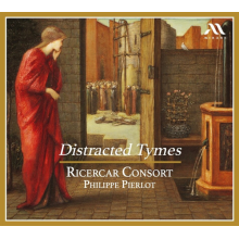 Ricercar Consort Philippe Pierlot - Distracted Tymes