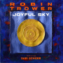 Robin Trower ft Sari Schorr - Joyful Sky