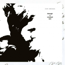 Robinson, Rich - Trough A Crooked Sun