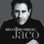 Bromberg, Brian - Jaco