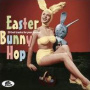 V/A - Easter Bunny Hop
