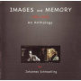 Schmoelling, Johannes - Images and Memory 1986 - 2006 An Anthology