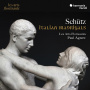 Schutz - Italian Madrigals Les Arts Florissants Agnew