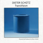 Schutz, Dieter - TransVision