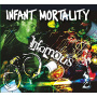 Infant Mortality - Infamous