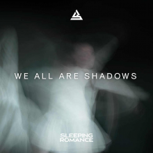 Sleeping Romance - We All Are Shadows LP